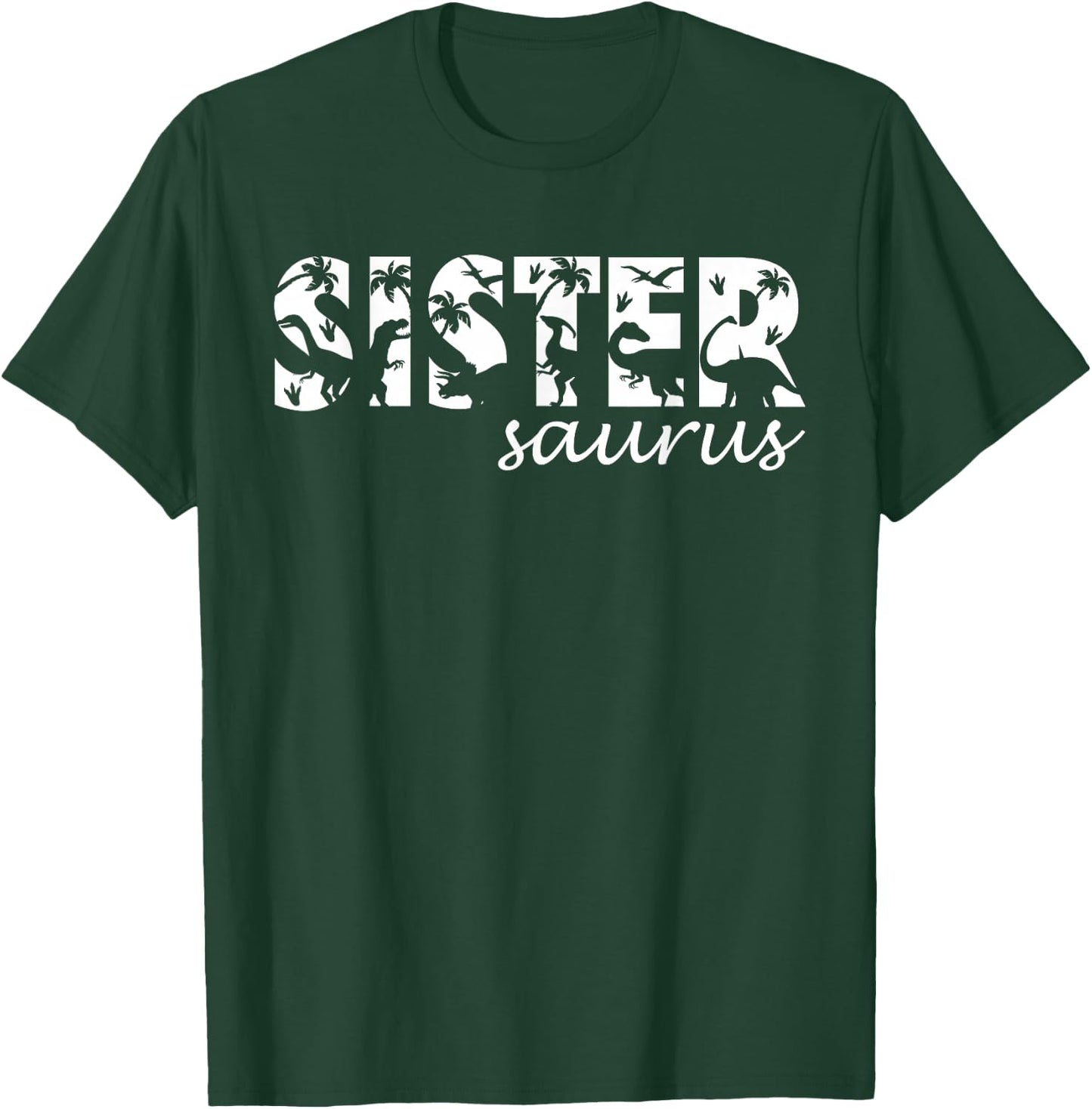 Sistersaurus T Rex Dinosaur Sister Saurus Family Matching T-Shirt - T-Shirt | Forest