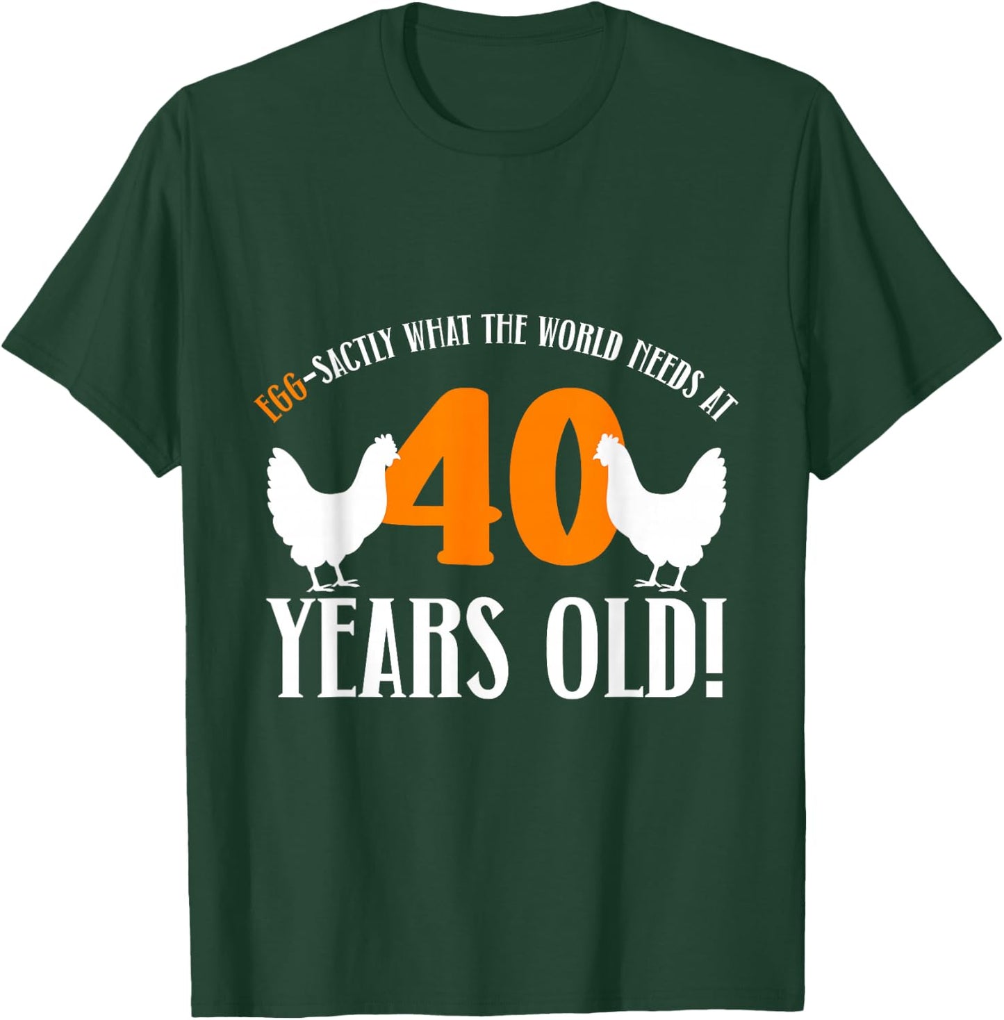 40th Birthday 40 Years Old Chicken Farmer Chicken Lover T-Shirt - T-Shirt | Forest
