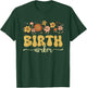 Birth Doula Birth Worker Midwife T-Shirt - T-Shirt | Forest