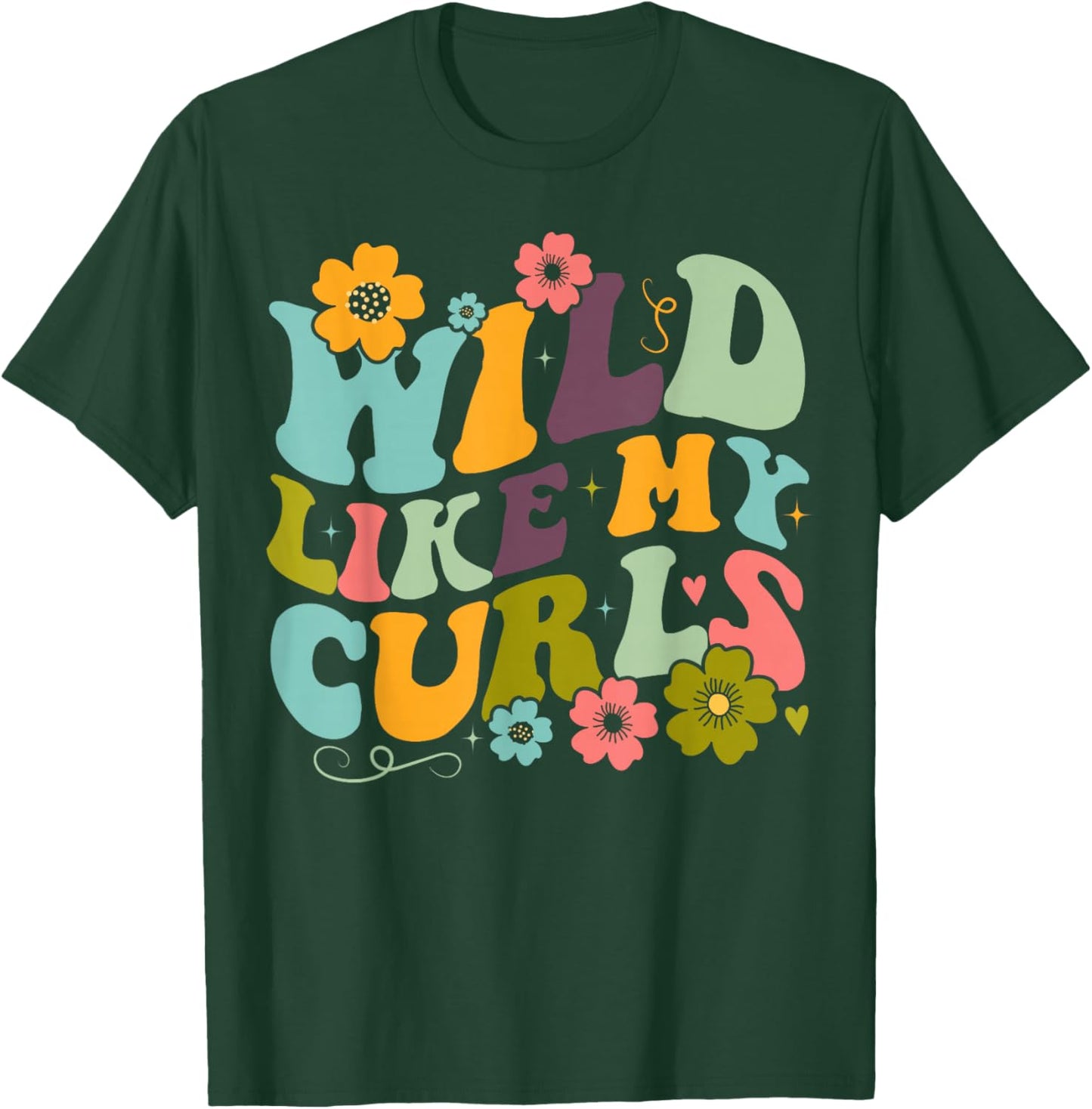 Toddler Girls Wild Like My Curls Funny Curly Hair Groovy T-Shirt - T-Shirt | Forest
