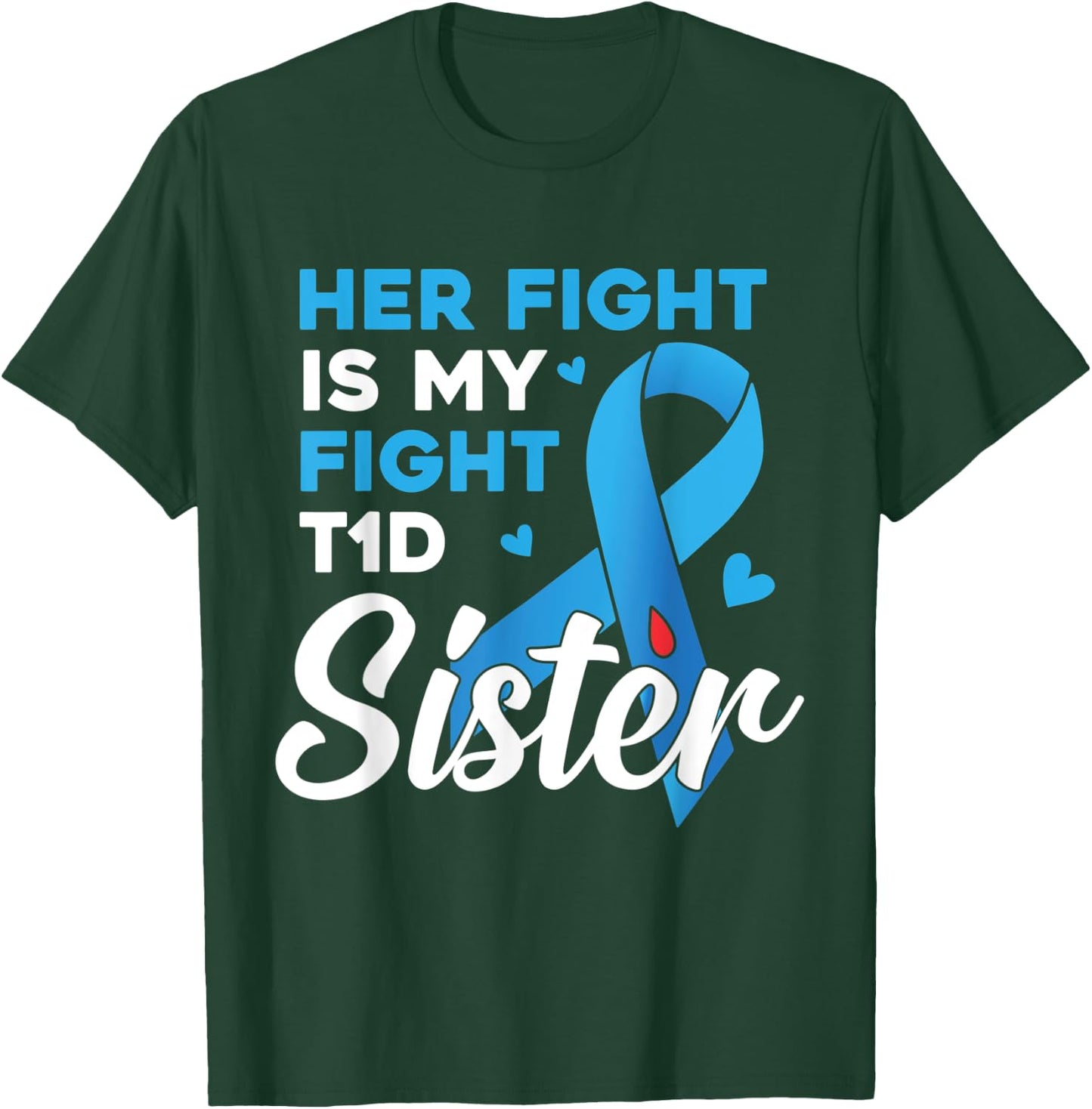 Her Fight Is My Fight Type 1 diabetes T1D Diabetes Awareness T-Shirt - T-Shirt | Forest