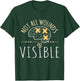 Not All Wounds Are Visible Brain Surgery Get Well T-Shirt - T-Shirt | Forest
