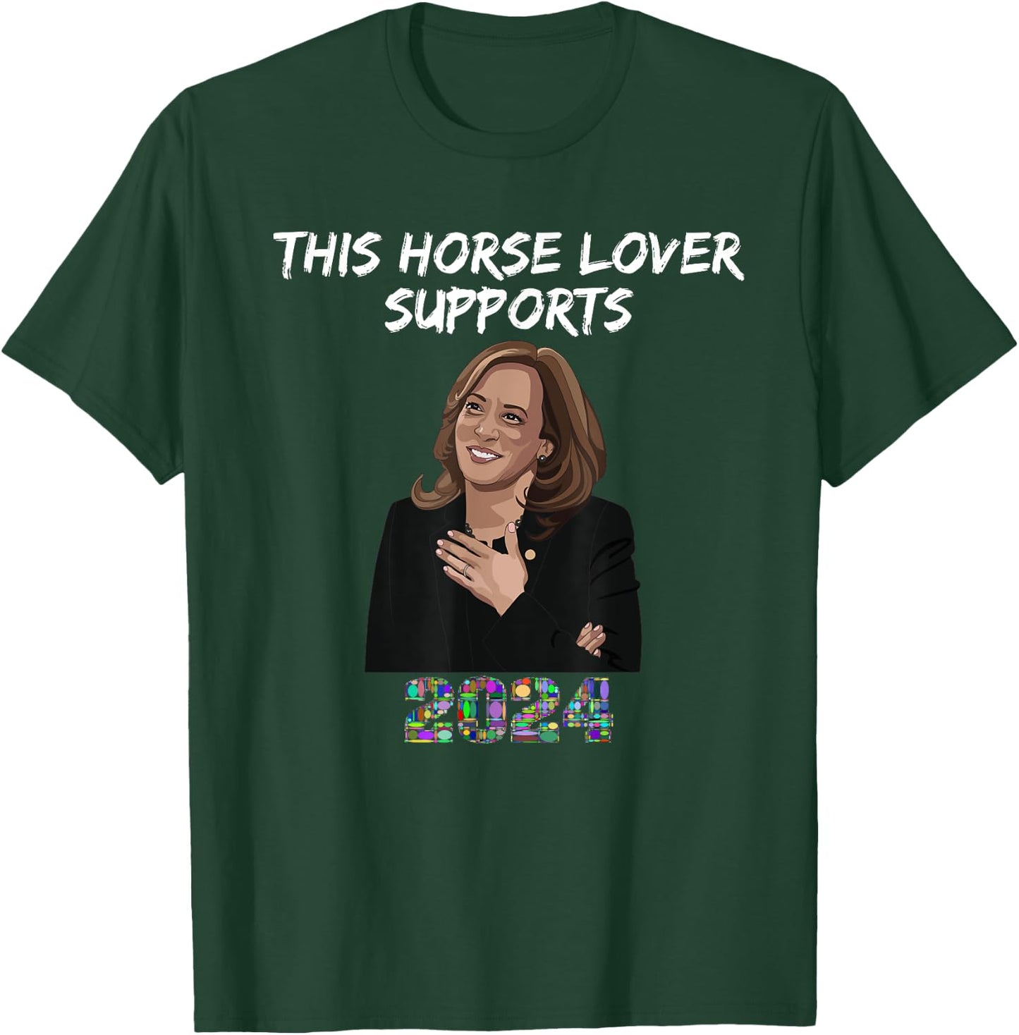 Horse Lover Kamala Harris Equine Democrat Supporter 2024 T-Shirt - T-Shirt | Forest