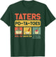 Taters Potatoes Boil Em Mash Em Stick Em In A Stew , Small, Black T-Shirt - T-Shirt | Forest