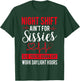 Night Shift Ain't For Sissies So If You're Gonna Cry T-Shirt - T-Shirt | Forest
