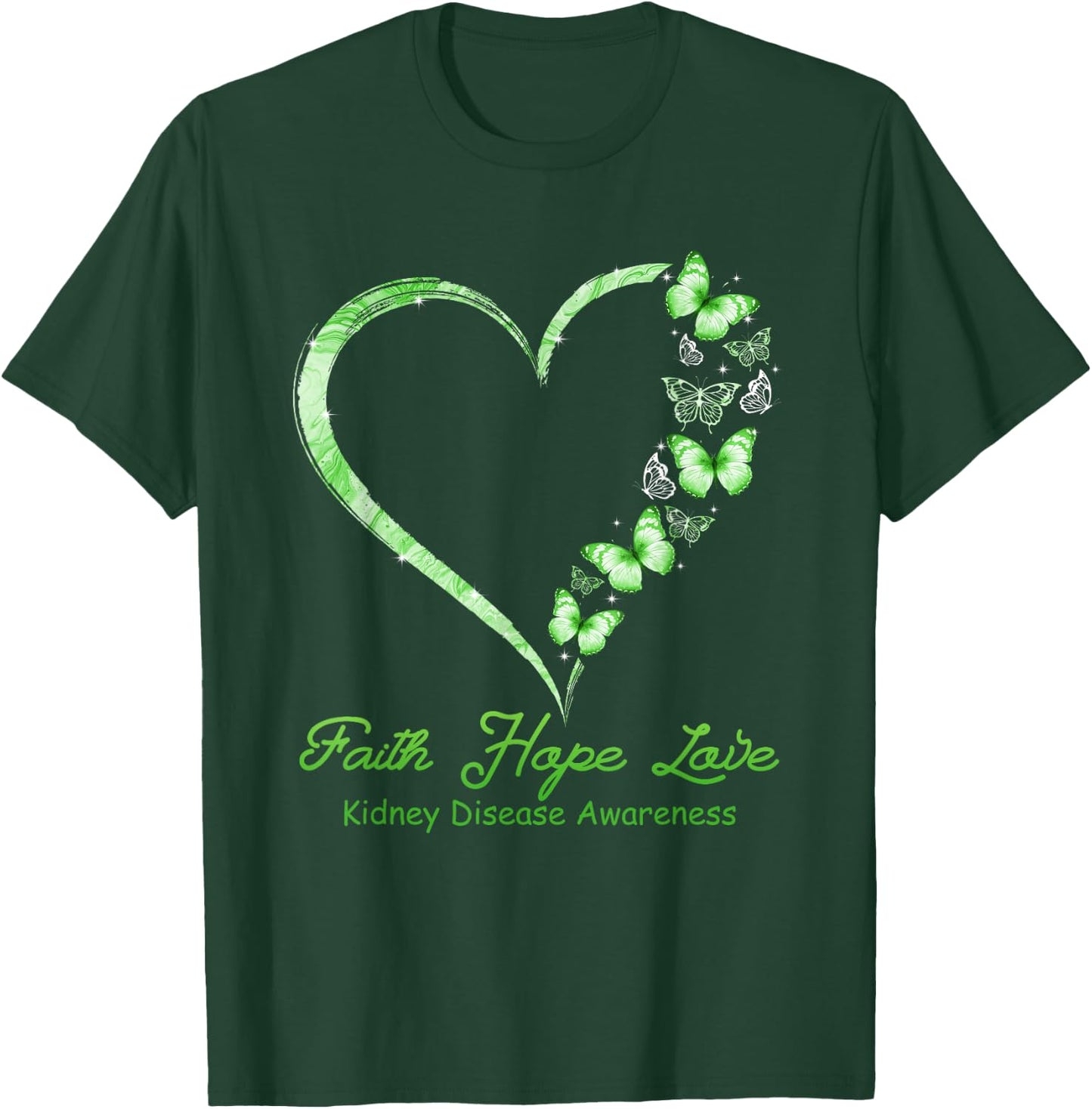 Faith Hope Love Kidney Disease Awareness Month Supporter T-Shirt - T-Shirt | Forest