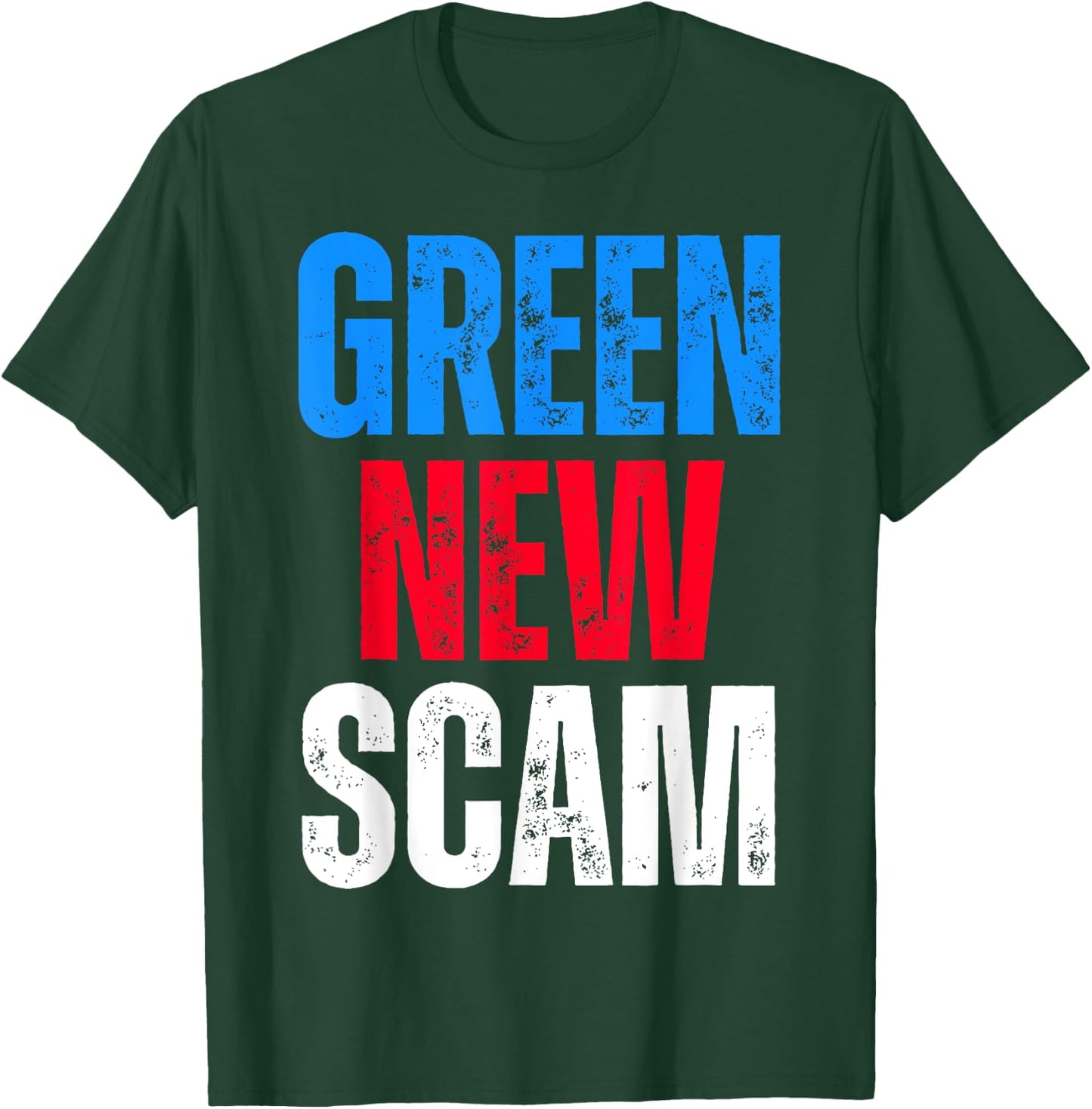 Green New Scam USA America Funny Meme T-Shirt - T-Shirt | Forest