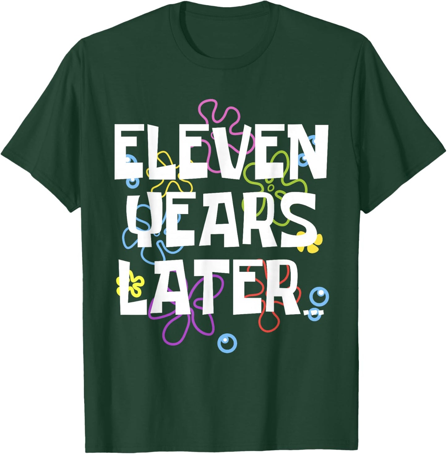 ELEVEN YEARS LATER 11 year Old Birthday Gifts for Girl Boys T-Shirt - T-Shirt | Forest