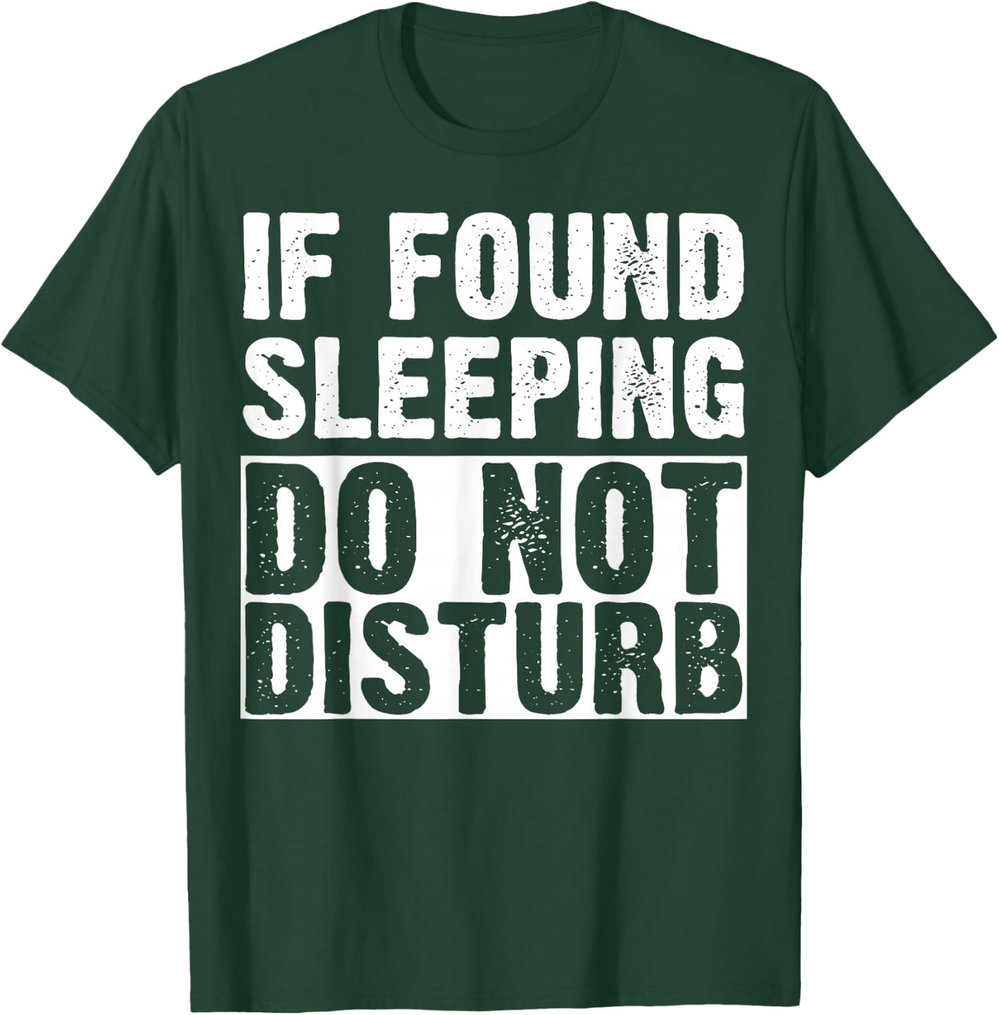 If Sleeping Do Not Disturb Shirt Pajama T-Shirt - T-Shirt | Forest
