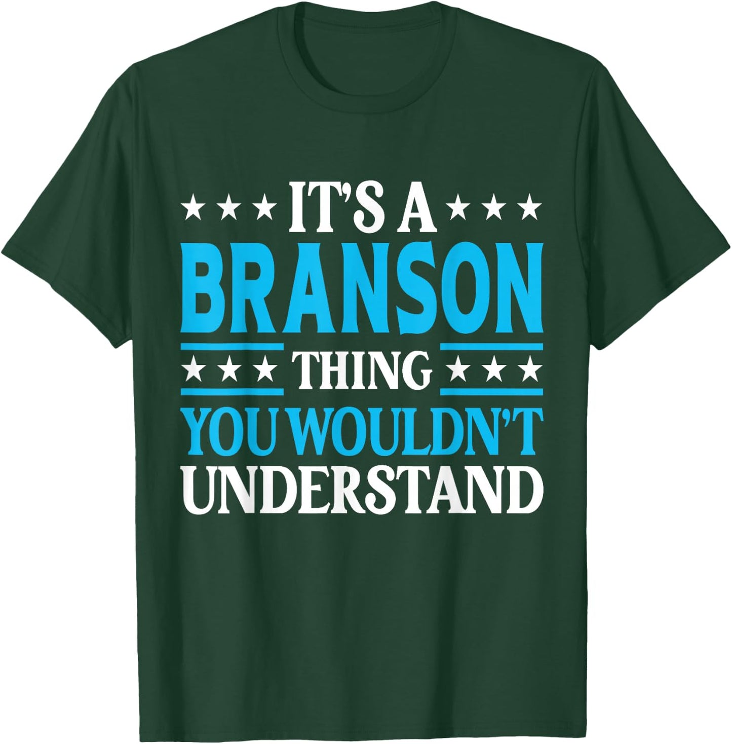 It's A Branson Thing Personal Name Funny Branson T-Shirt - T-Shirt | Forest