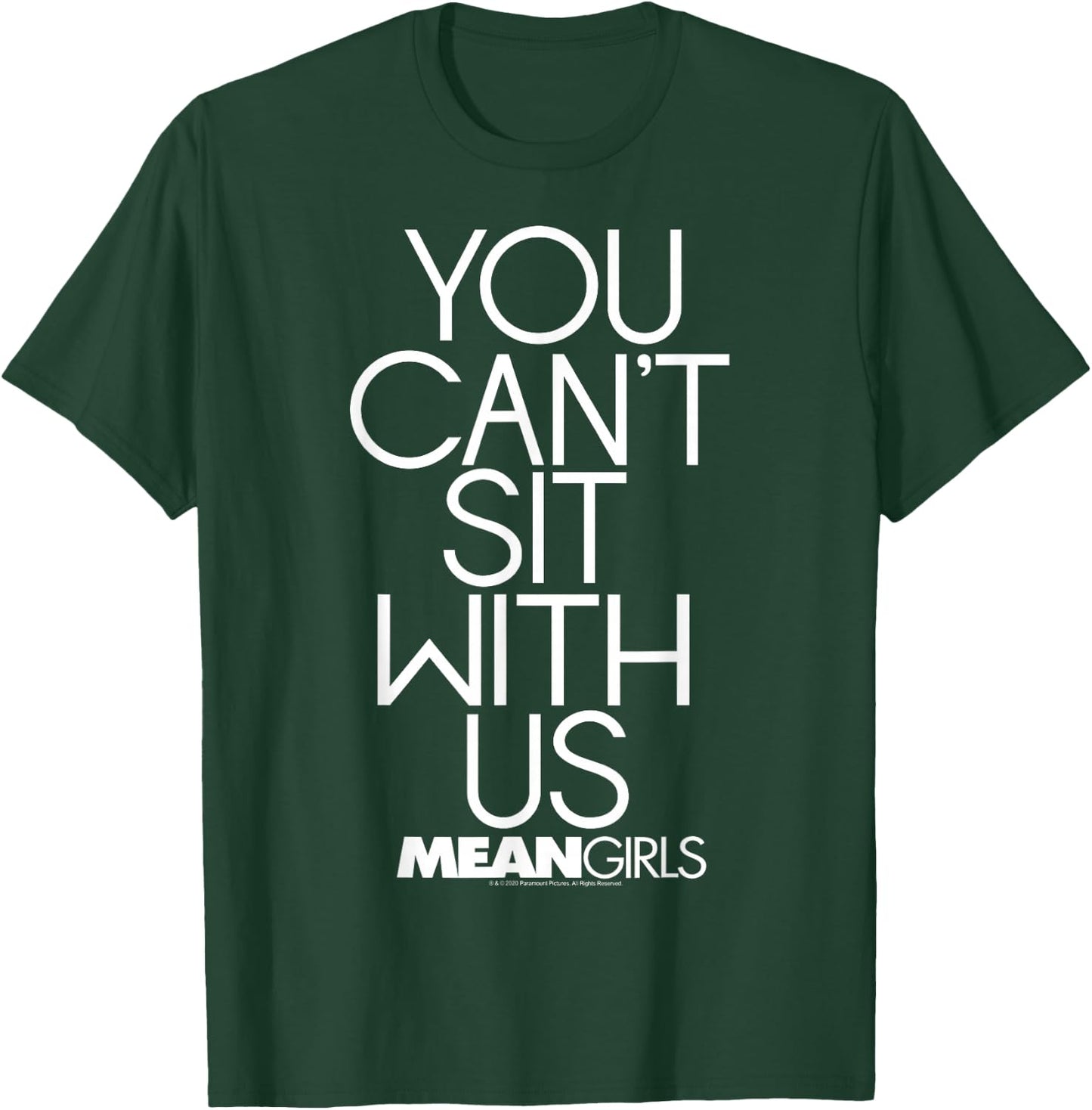 Mean Girls You Can't Sit with Us Center Stacked Text T-Shirt - T-Shirt | Forest
