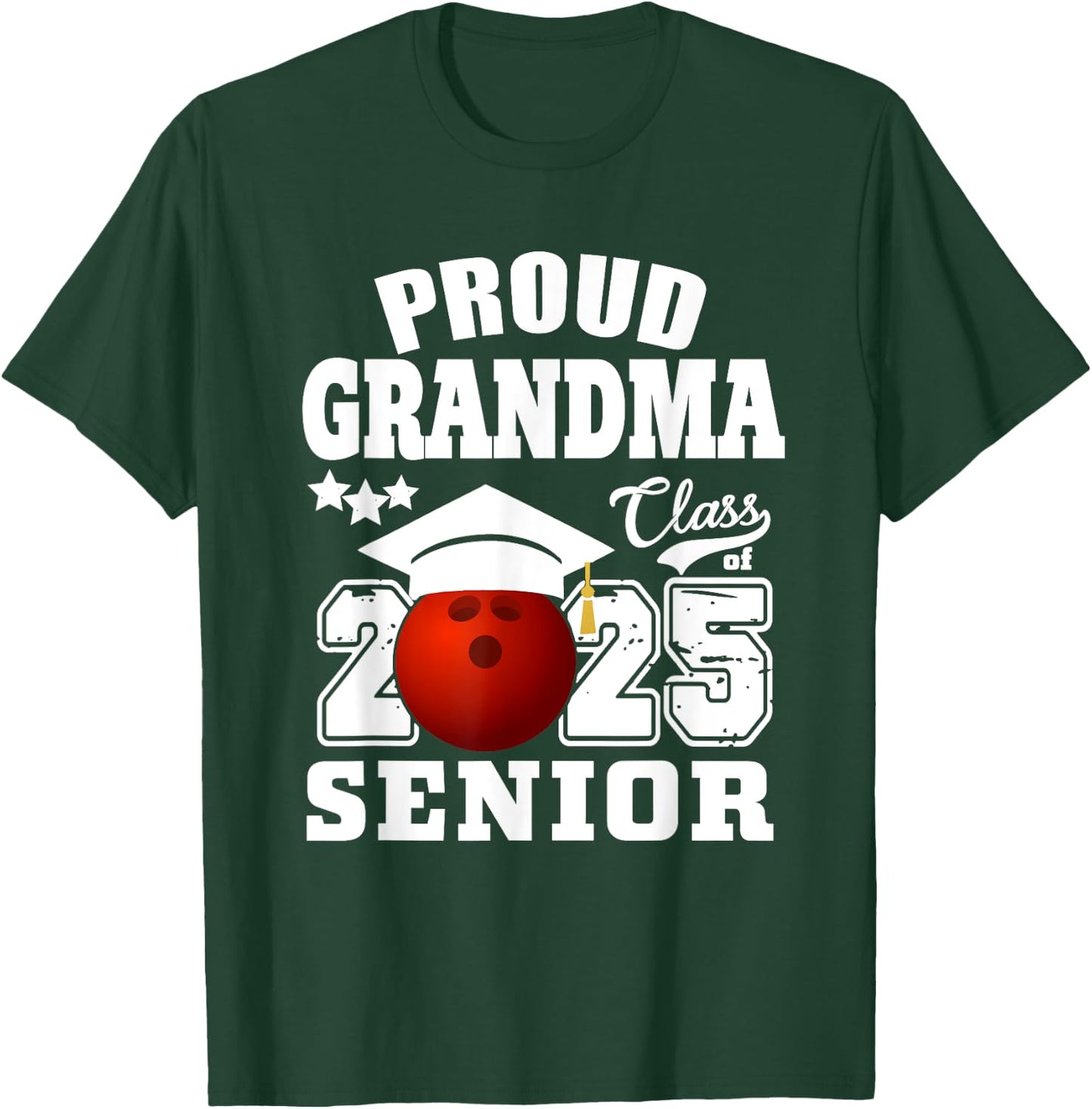 Senior 2025 Proud Grandma of a Class Of 2025 Senior Bowling T-Shirt - T-Shirt | Forest