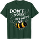 Don't Worry Bee Happy _ T-Shirt - T-Shirt | Forest