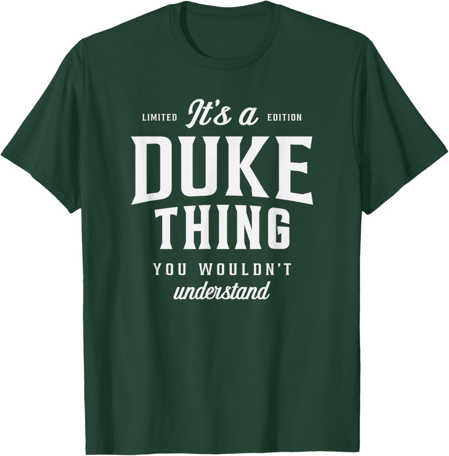 It's a Duke Thing Funny Name Duke T-Shirt - T-Shirt | Forest