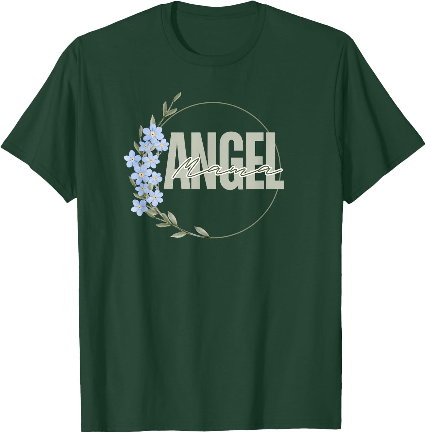 Angel Mama Memorial Forget Me Not Baby Loss Remembrance T-Shirt - T-Shirt | Forest