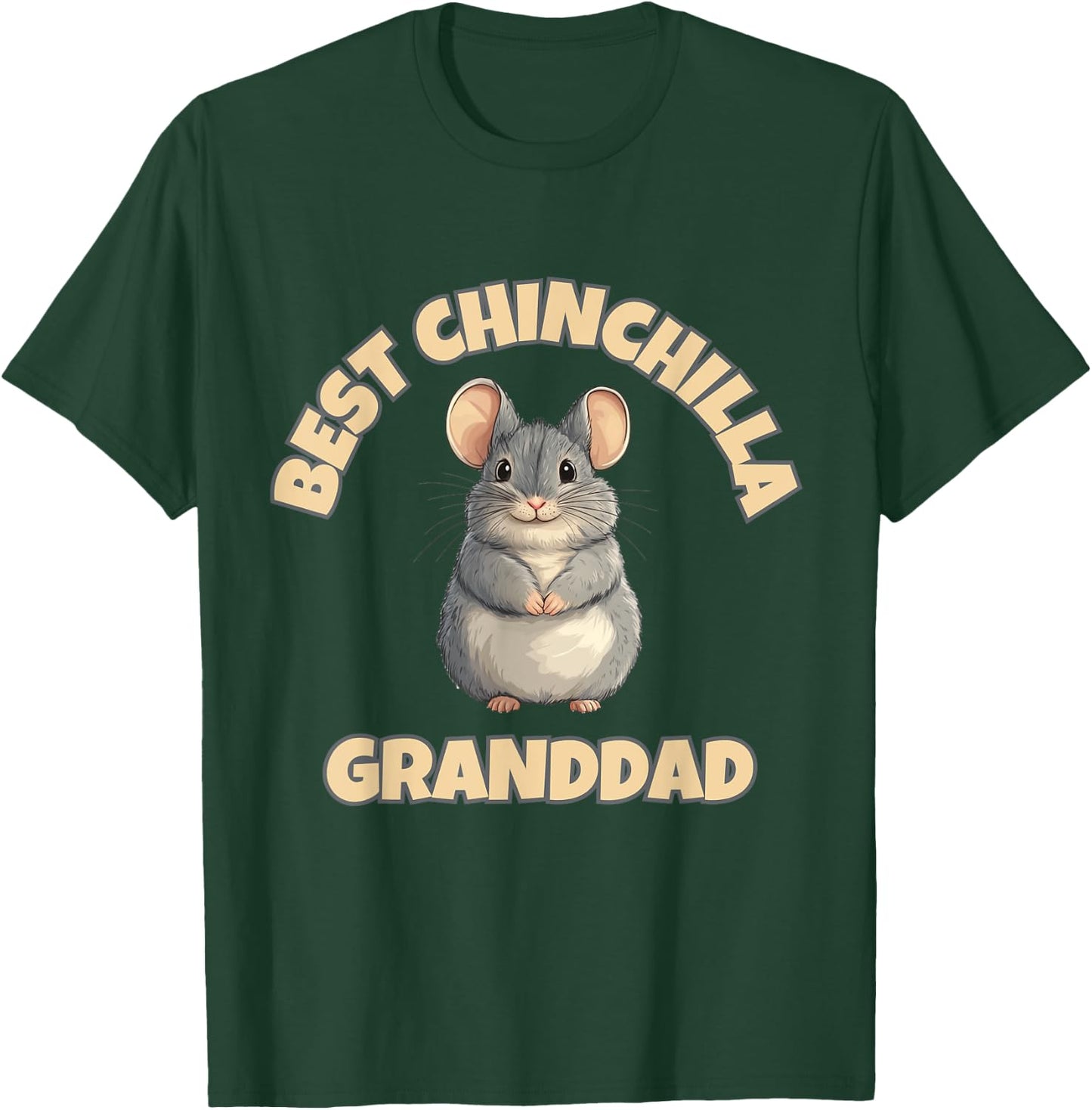 Chinchilla Granddad: The Best Ever T-Shirt - T-Shirt | Forest