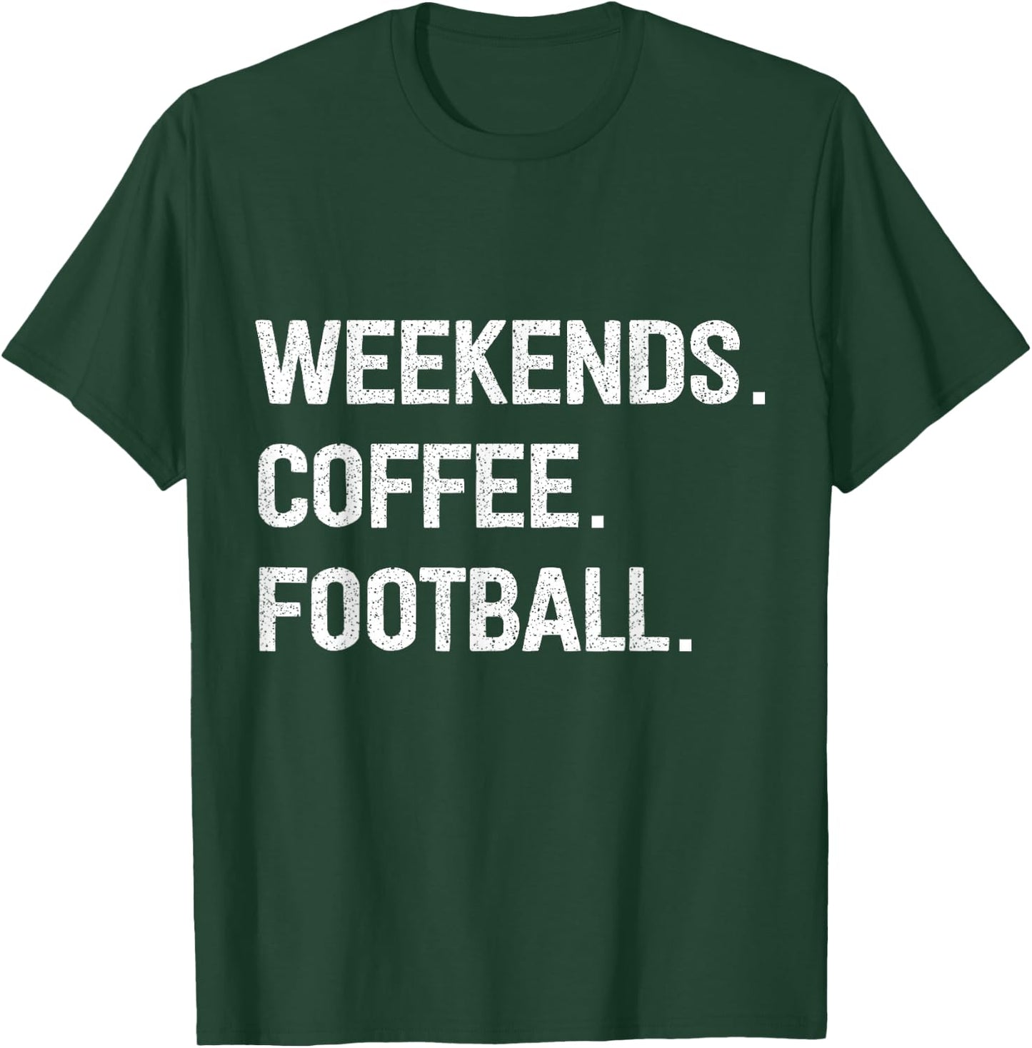 Weekends Coffee Football T-Shirt - T-Shirt | Forest