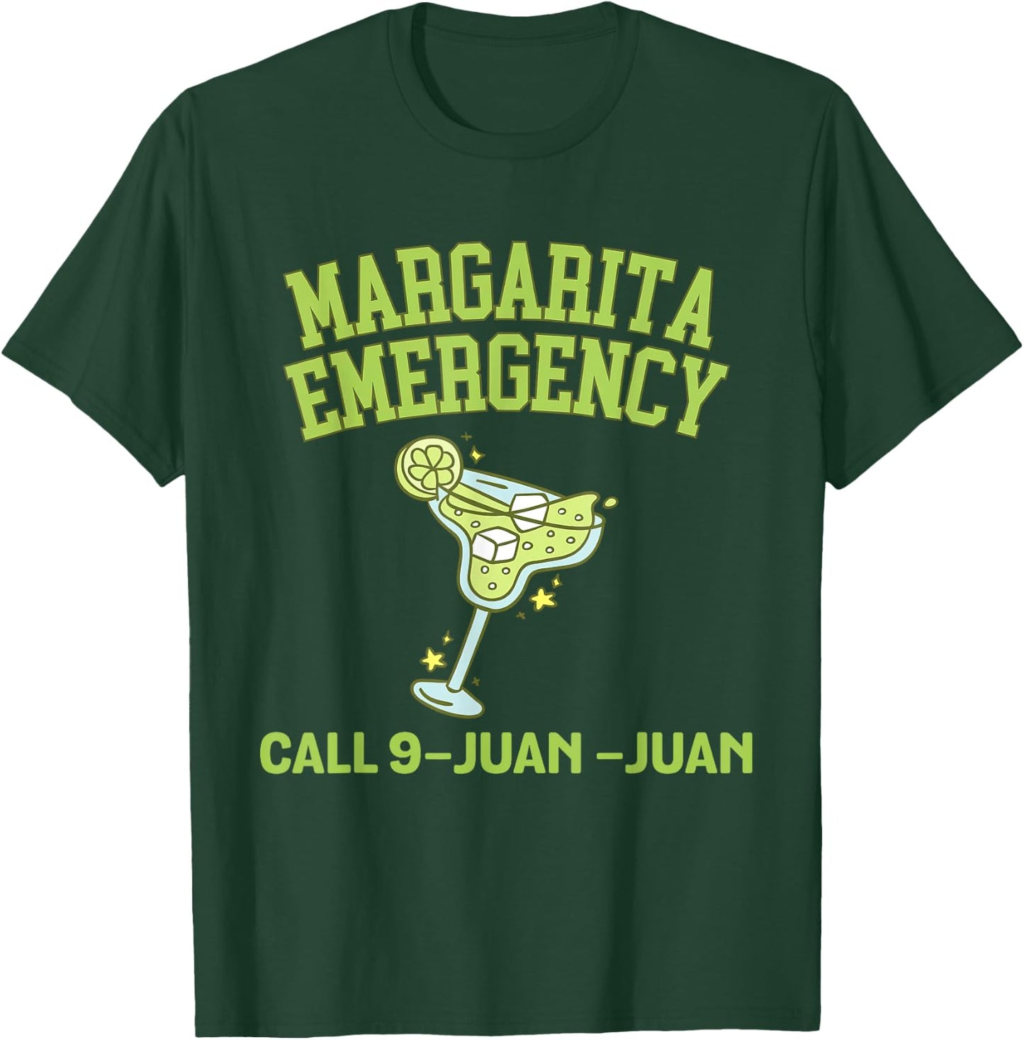 Margarita Call 9 Juan Juan Funny Fiesta Drinking T-Shirt - T-Shirt | Forest
