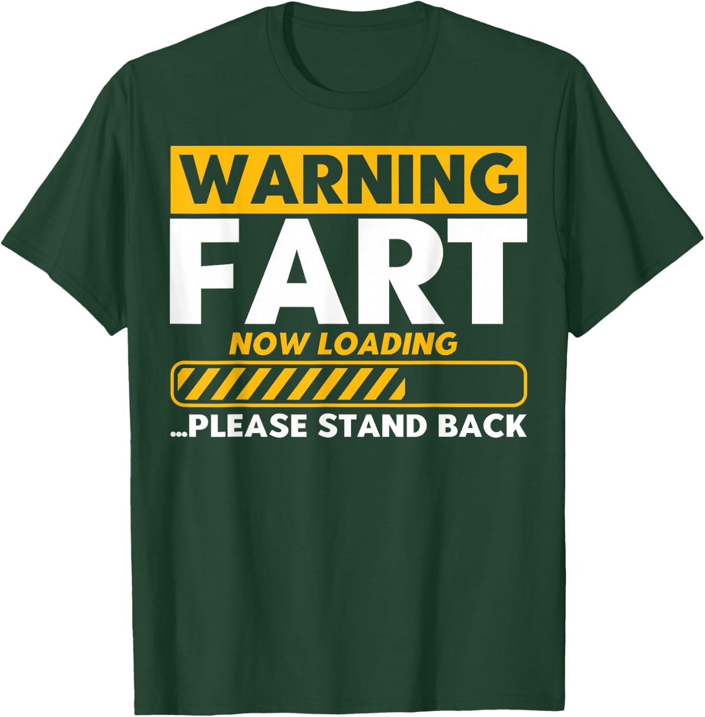Fart Loading Warning Fart Now Loading Warning Fart Loading T-Shirt - T-Shirt | Forest