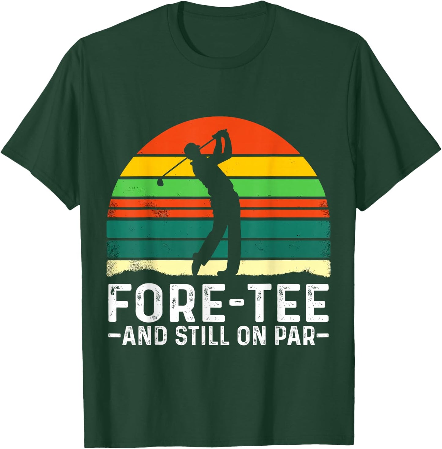 40th Birthday Fore- and still on Par Golf Player Birthday T-Shirt - T-Shirt | Forest