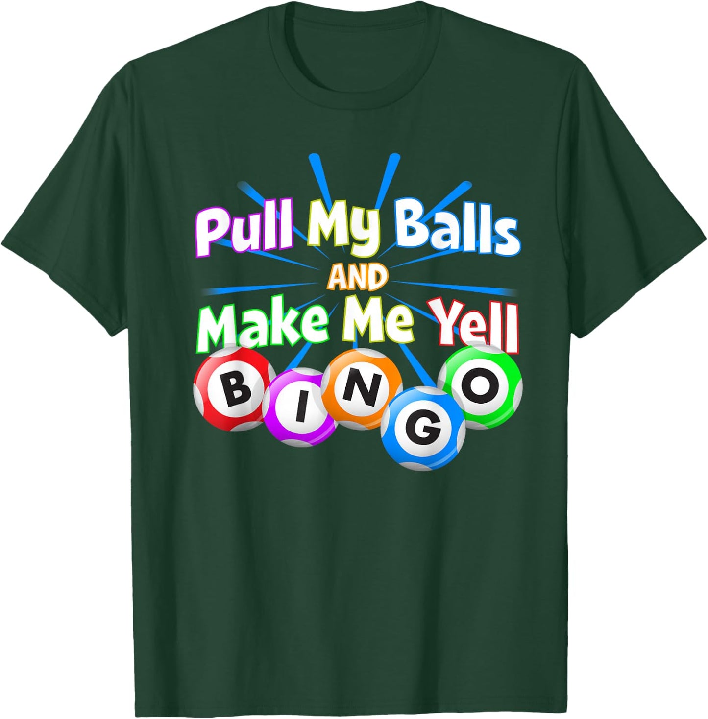 Funny Bingo King - Make Me Yell Bingo T-Shirt - T-Shirt | Forest