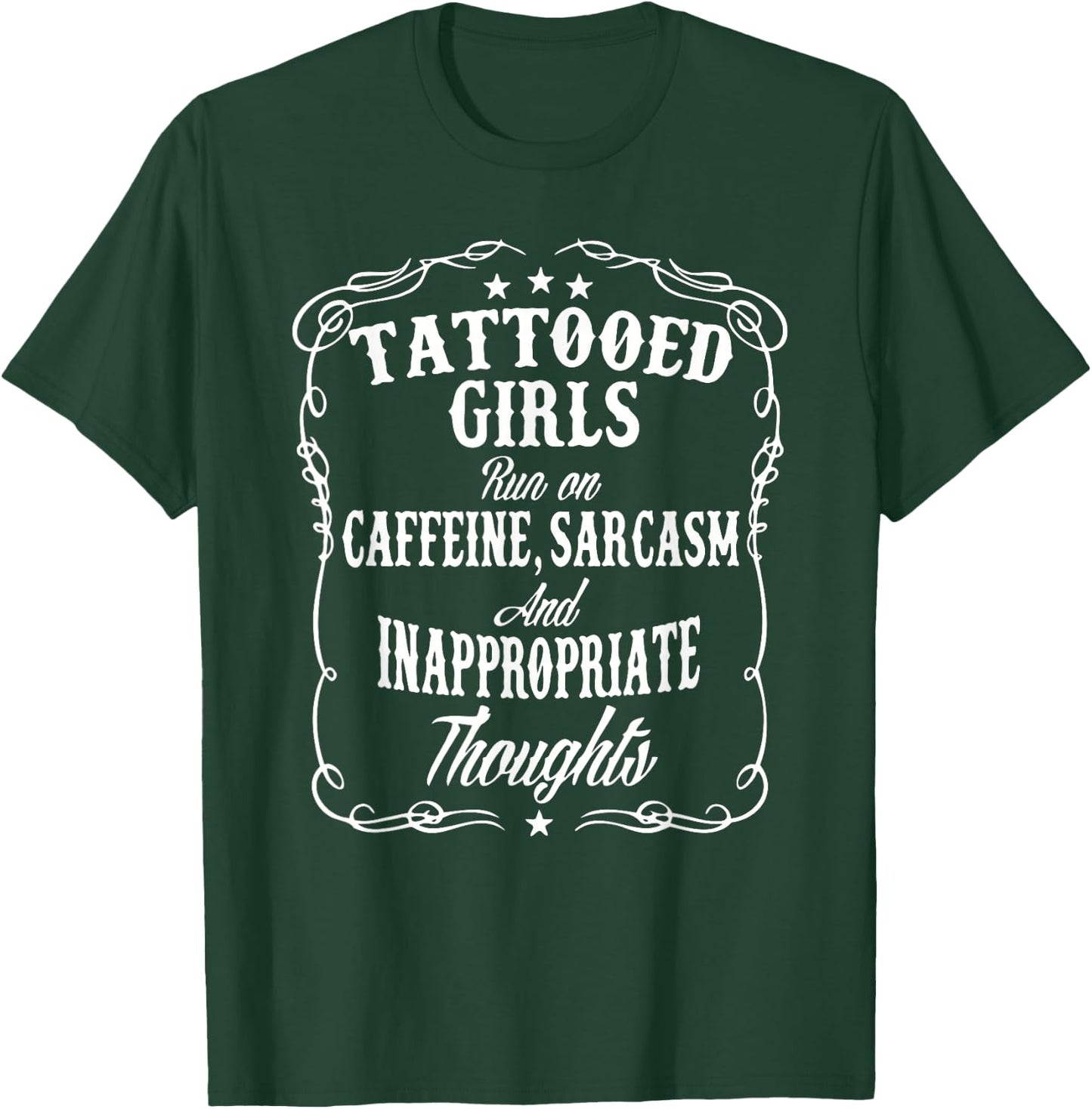 TATTOOED GIRLS Run on CAFFEINE, SARCASM T-Shirt - T-Shirt | Forest