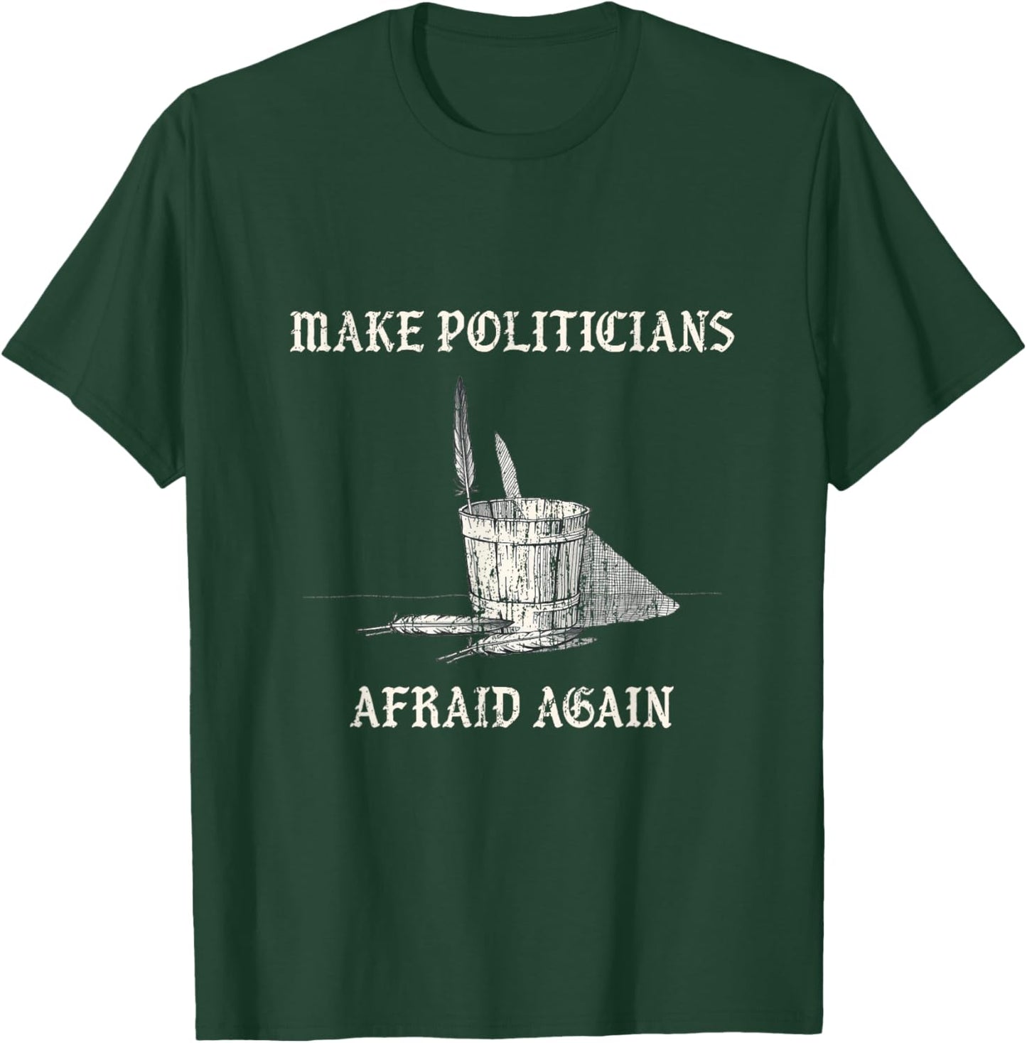 Make politicians afraid again vintage bucket feathers T-Shirt - T-Shirt | Forest