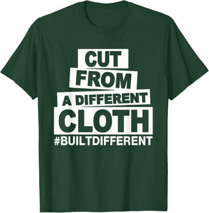 Cut From A Different Cloth #Buildifferent, Positive Quote T-Shirt - T-Shirt | Forest