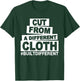 Cut From A Different Cloth #Buildifferent, Positive Quote T-Shirt - T-Shirt | Forest