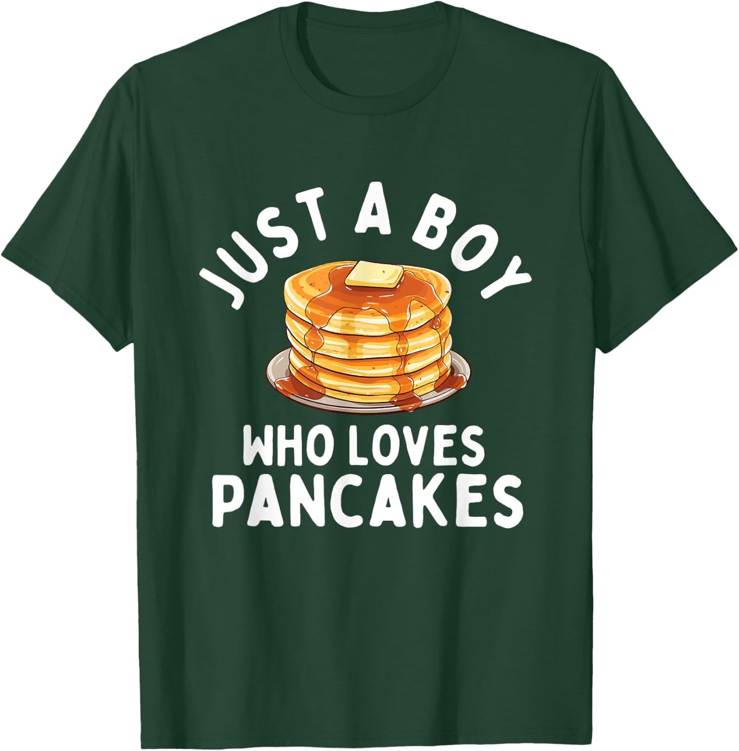 Just A Boy Who Loves Pancakes - Pancake Lover Flapjacks T-Shirt - T-Shirt | Forest