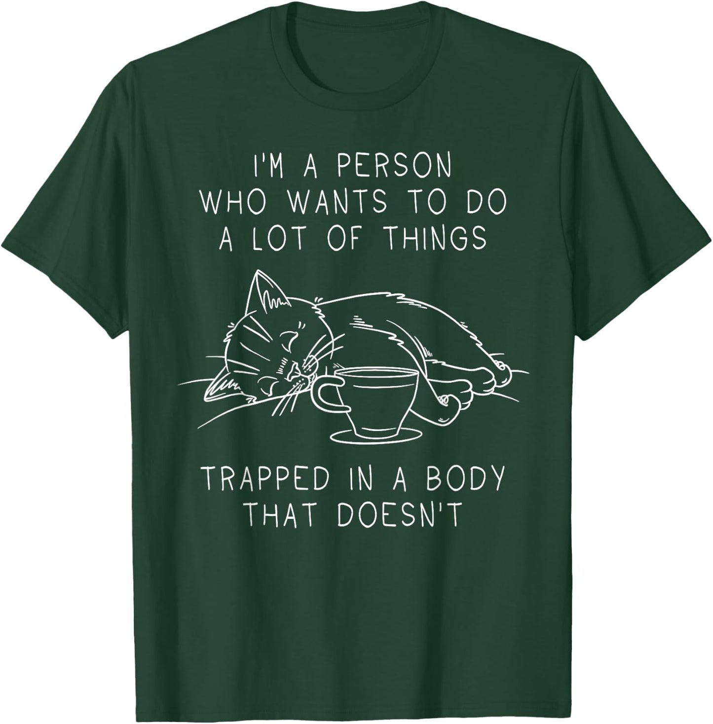Funny Lazy Cat Quote About Motivation and Procrastination T-Shirt - T-Shirt | Forest