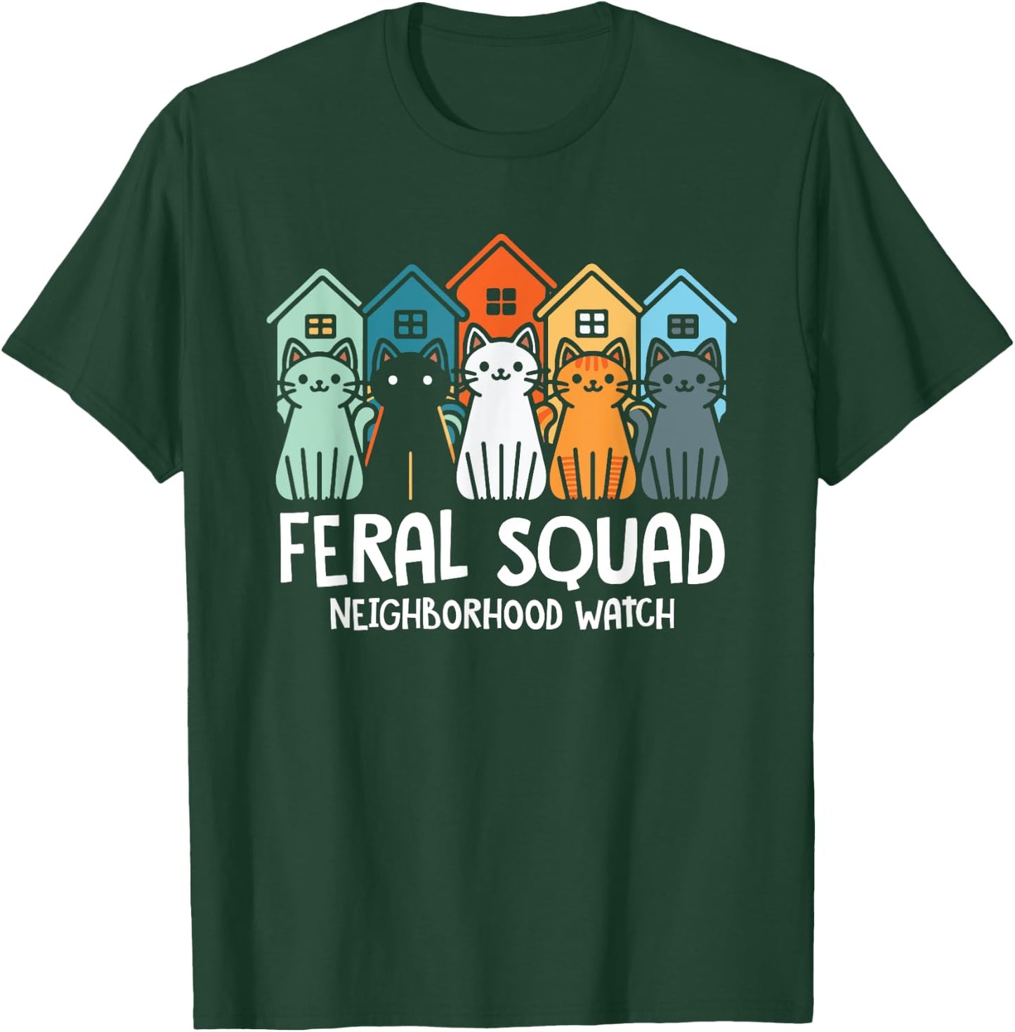Feral Squad Neighborhood Watch Feral Cat Adoption Rescue Men Women Girls Kids T-Shirt - T-Shirt | Forest