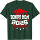 Bonus Mom of a 2025 Graduate Class Senior Graduation Grad 25 T-Shirt - T-Shirt | Forest