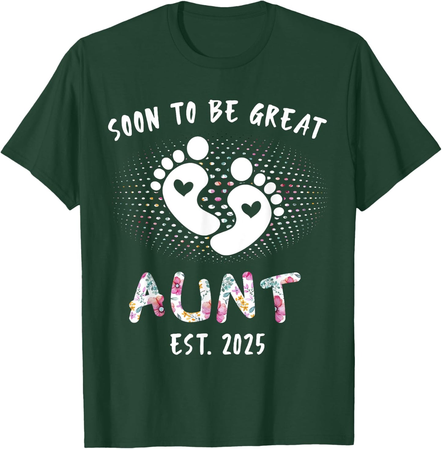 Soon To Be Great Aunt 2025 New Baby Pregnancy Announcement T-Shirt - T-Shirt | Forest