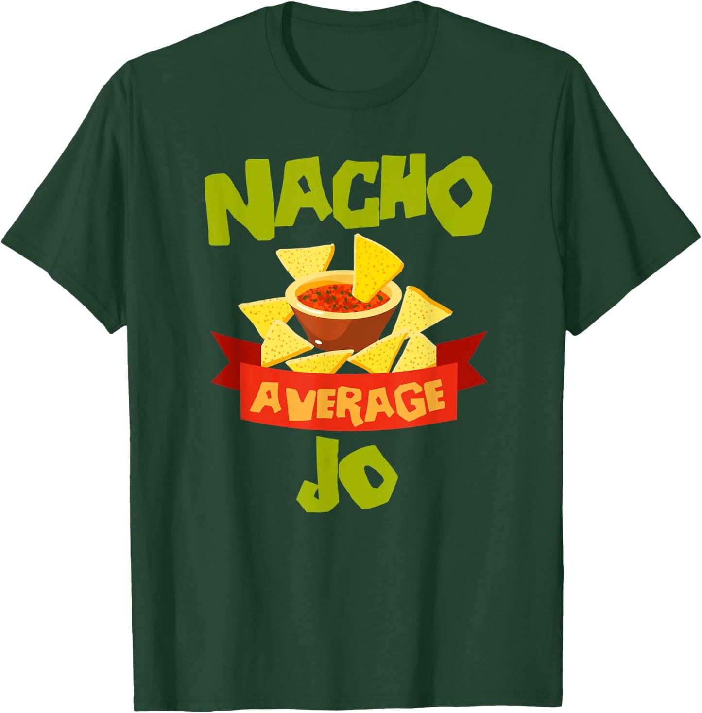 NACHO AVERAGE JO Funny Birthday Personalized Name Gift T-Shirt - T-Shirt | Forest