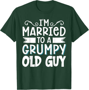I'm Married To A Grumpy Old Guy T-Shirt - T-Shirt | Forest