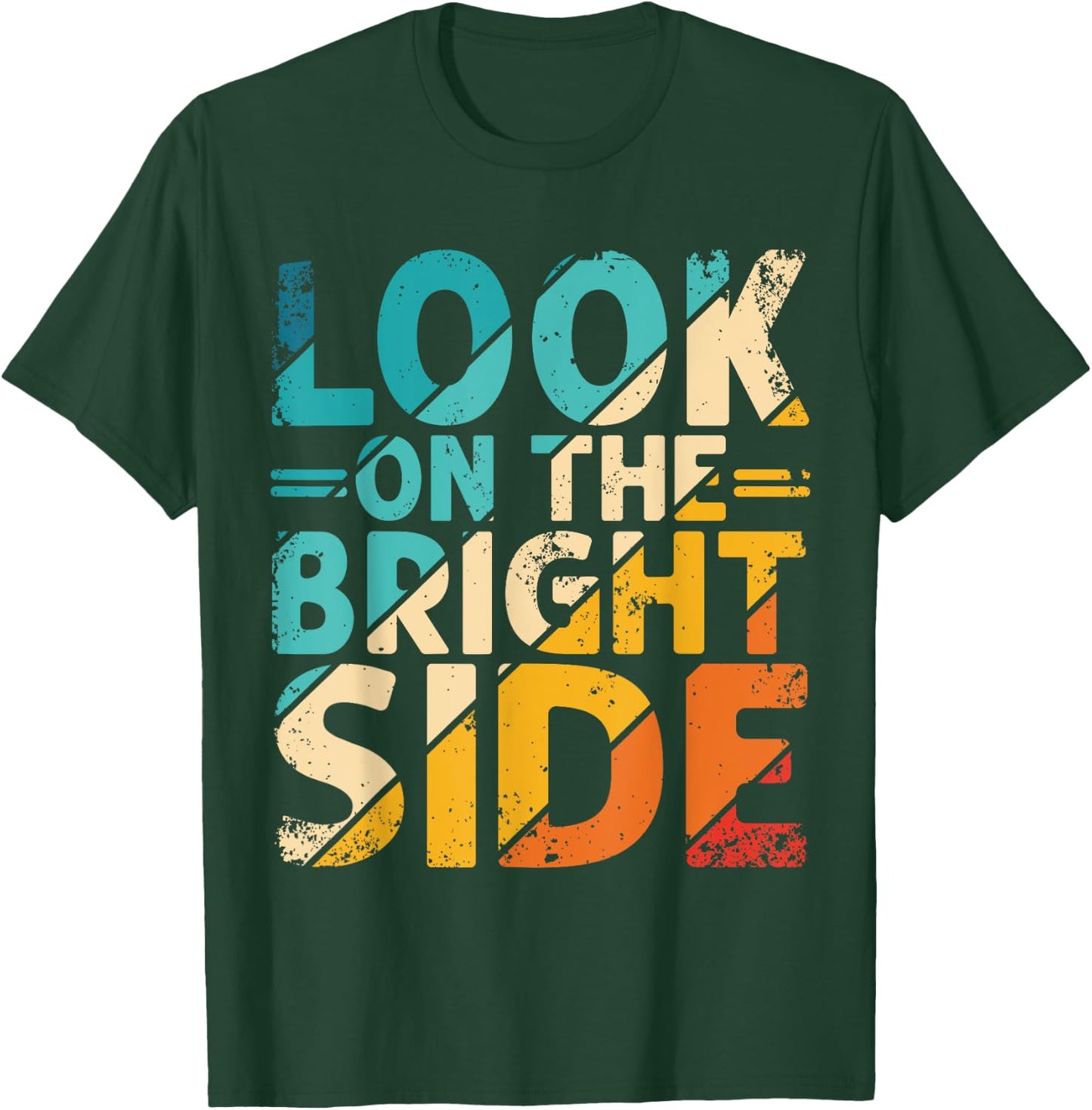 Look on the Bright Side with Colorful Inspiration T-Shirt - T-Shirt | Forest