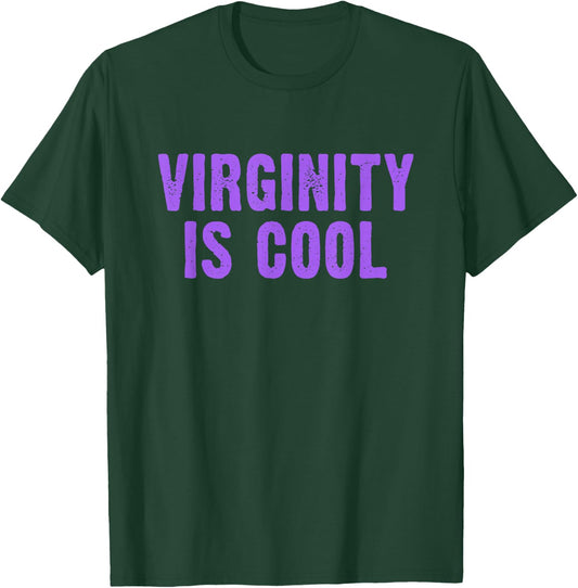 Virginity is Cool, Rock This Funny Virgin Fashion Small T-Shirt - T-Shirt | Forest