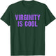 Virginity is Cool, Rock This Funny Virgin Fashion Small T-Shirt - T-Shirt | Forest