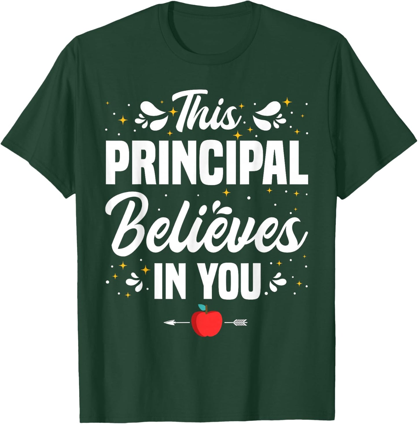 This Principal Believes In You Principals School Principal T-Shirt - T-Shirt | Forest
