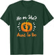 Gender Reveal He or She Aunt To Be Pumpkin T-Shirt - T-Shirt | Forest