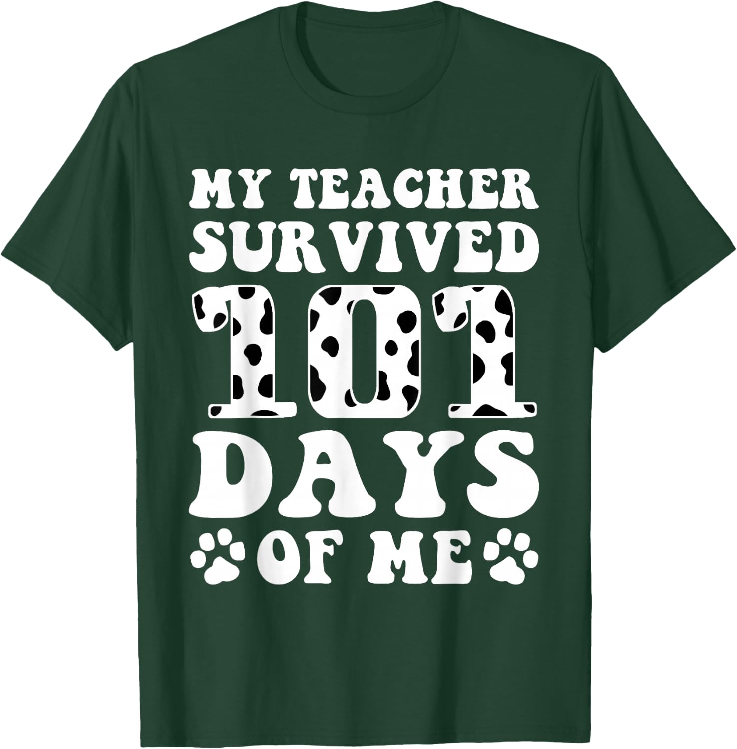 My Teacher Survived 101 Days of Me Funny Dog Kids Boys Girls T-Shirt - T-Shirt | Forest