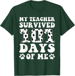 My Teacher Survived 101 Days of Me Funny Dog Kids Boys Girls T-Shirt - T-Shirt | Forest