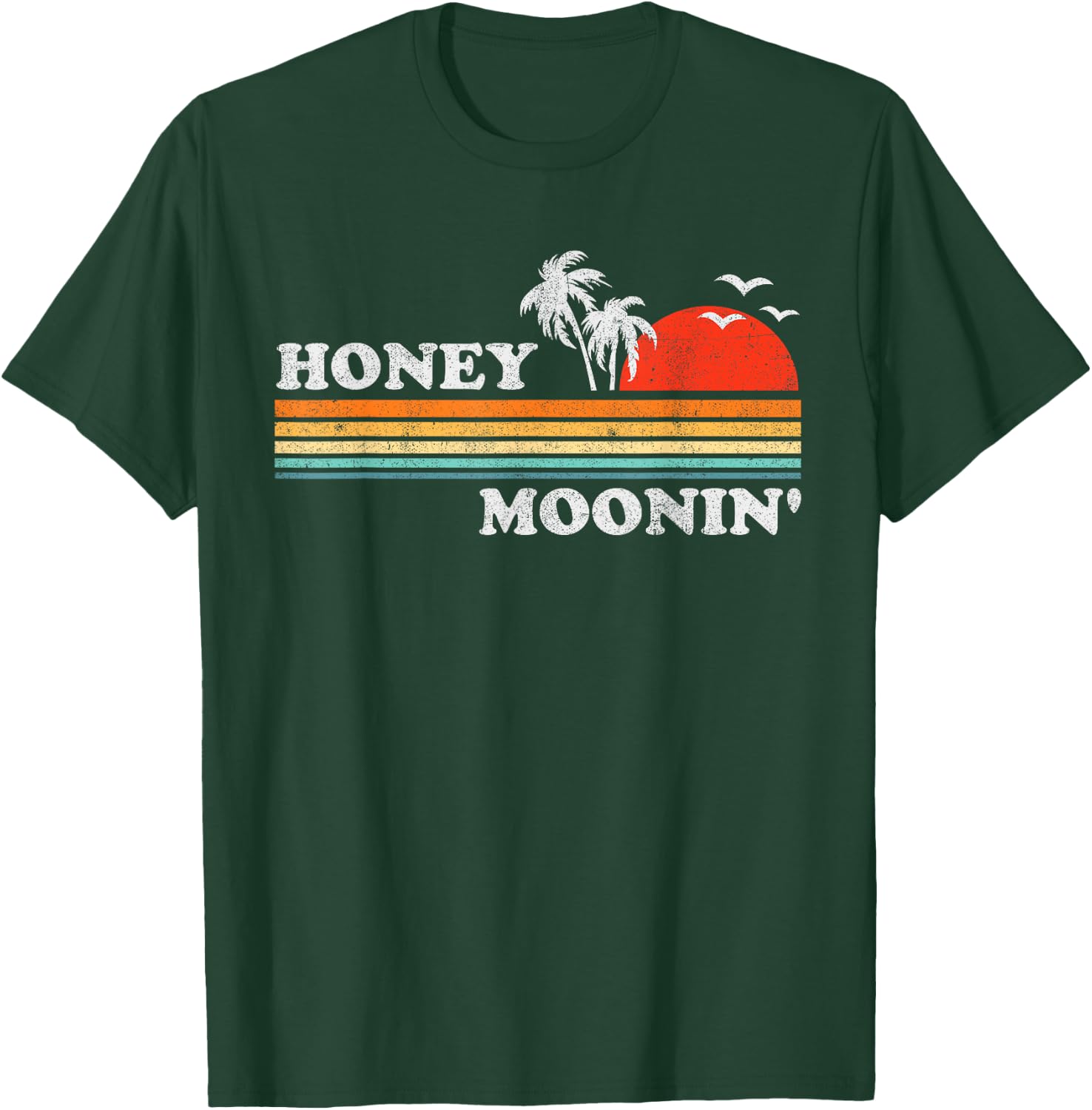 Honey Moonin Beach Honeymoon Vacation Men Women Couples Gift T-Shirt - T-Shirt | Forest