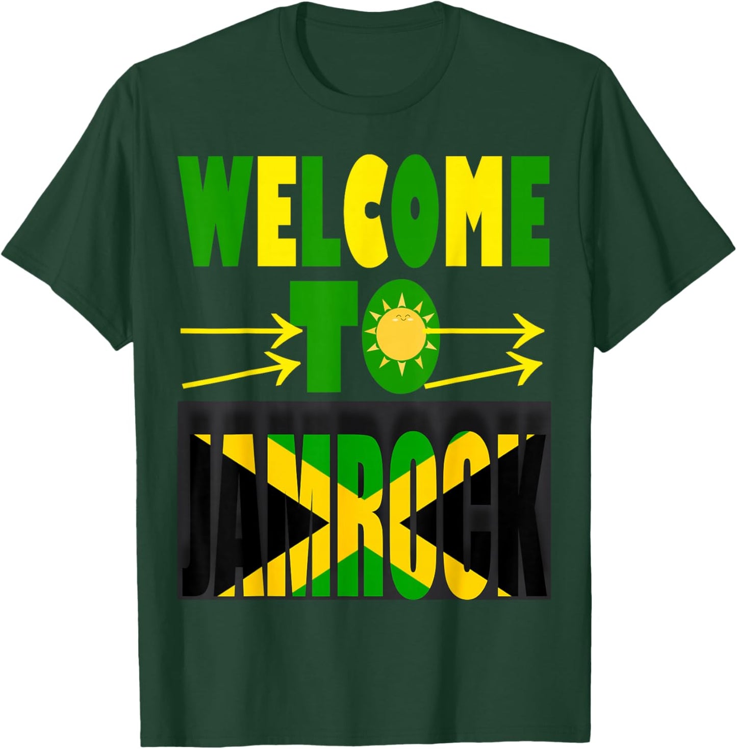 Jamaican Flag In Jamrock, Welcome To Jamrock/Jamaica T-Shirt - T-Shirt | Forest
