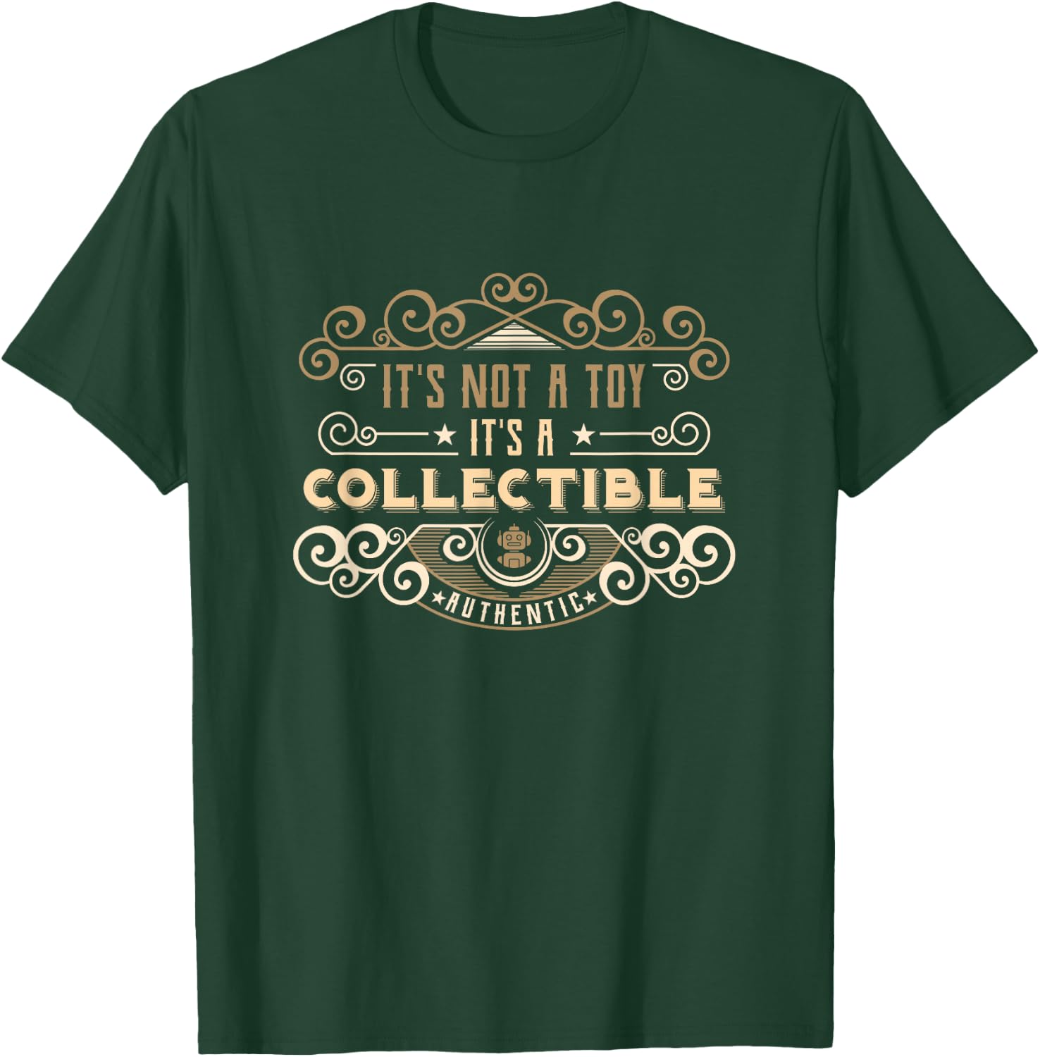 It’s Not A Toy It’s a Collectible Vintage Retro Toy Hobby T-Shirt - T-Shirt | Forest