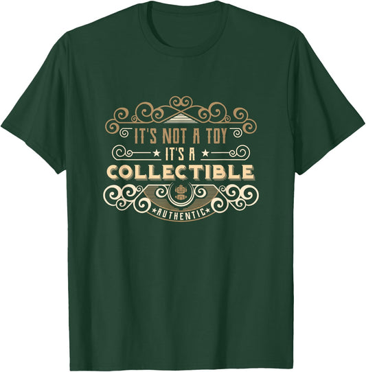 It’s Not A Toy It’s a Collectible Vintage Retro Toy Hobby T-Shirt - T-Shirt | Forest