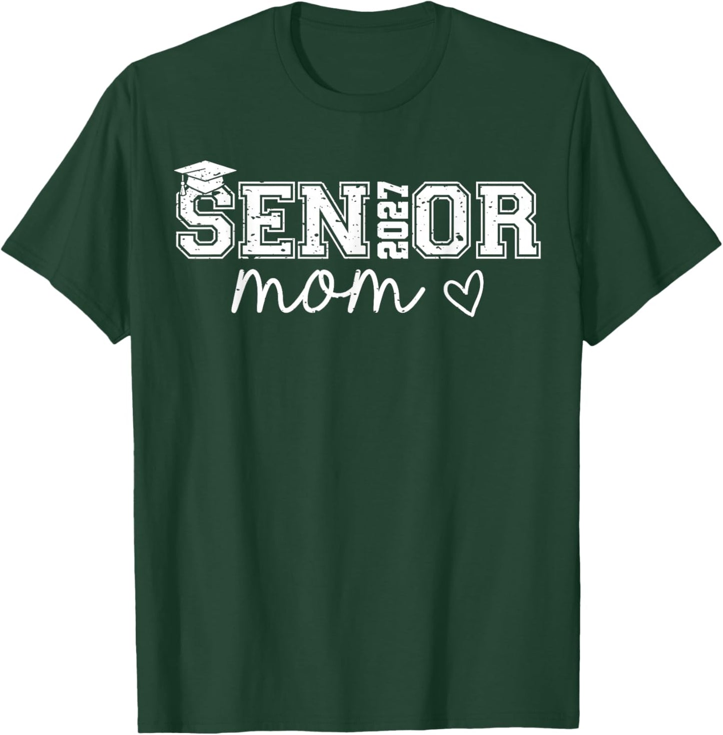 Senior Mom Class of 2027 Graduation T-Shirt - T-Shirt | Forest
