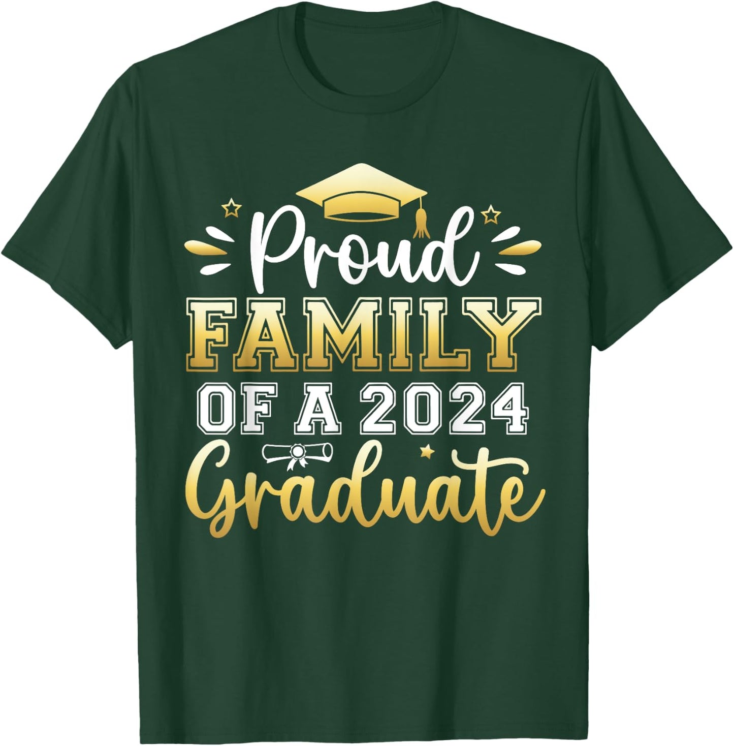Proud Family of a 2024 Graduate Senior Graduation Men Women T-Shirt - T-Shirt | Forest