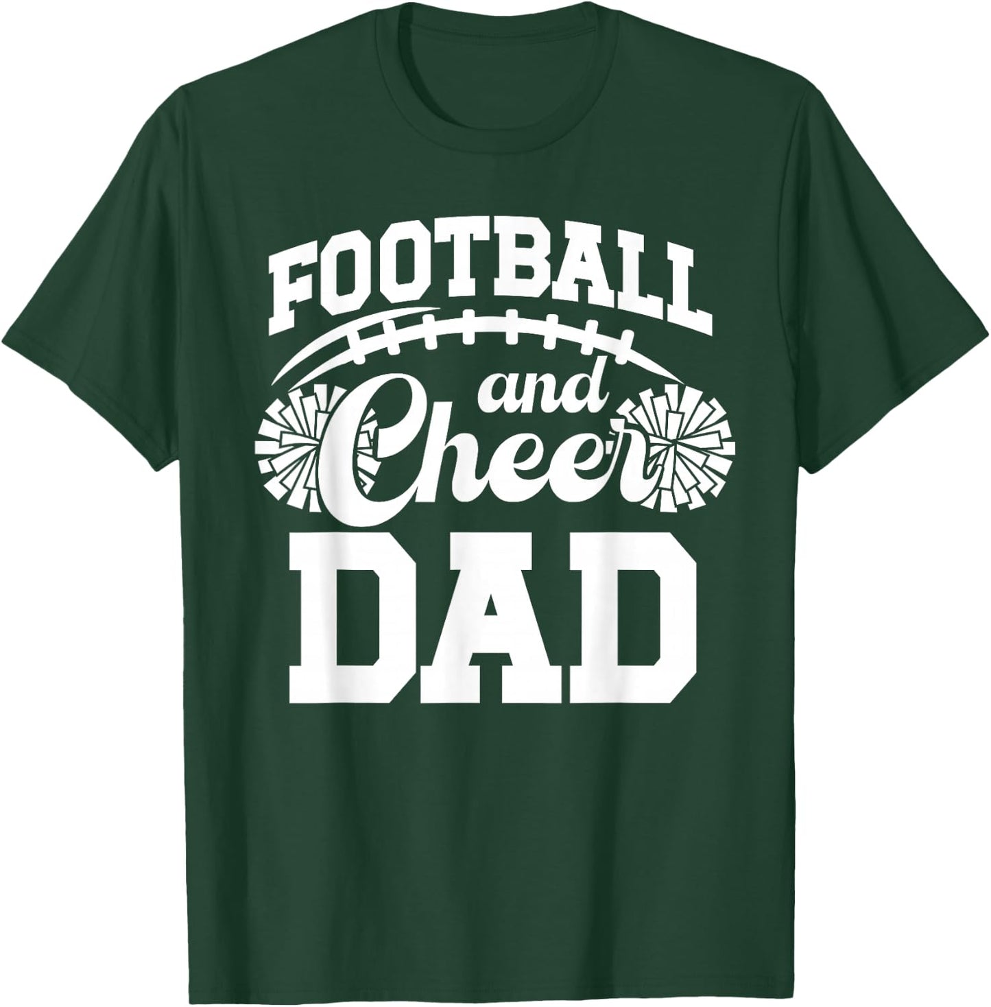 Football And Cheer Dad Cheerleader And Football Player Dad T-Shirt - T-Shirt | Forest